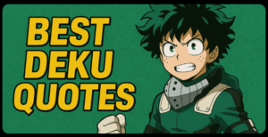 Best Deku Quotes to Inspire You