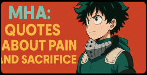 Emotional Quotes from My Hero Academia