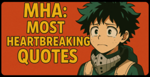 Emotional Quotes from My Hero Academia