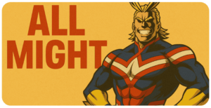 Top 10 All Might Quotes That Define a Hero