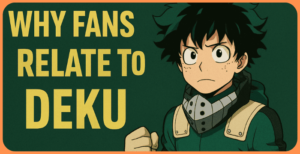 Deku: The Complete Guide to My Hero Academia’s Beloved Hero
