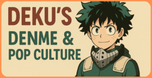 Deku: The Complete Guide to My Hero Academia’s Beloved Hero