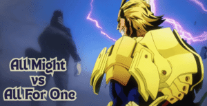 All Might vs All For One – Epic Clash