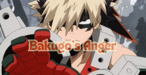 Bakugo’s Anger – Psychology Analysis