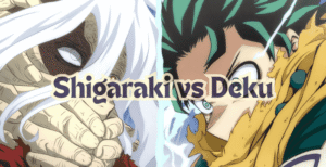 Shigaraki vs Deku – Power Comparison