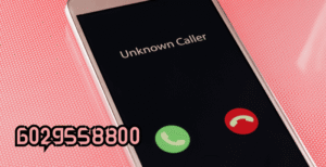 6029558800 – Who Is Calling? Full Details & Report