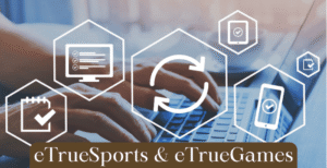 Gaming Updates from eTrueSports & eTrueGames – Complete Overview