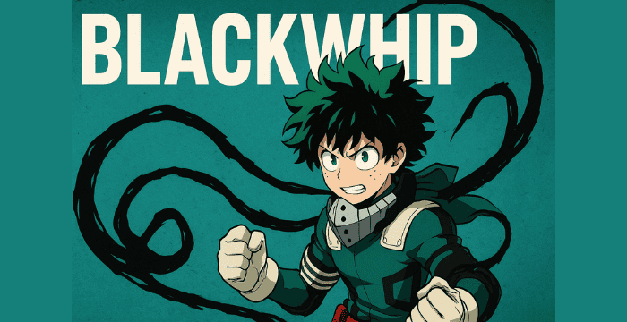 Blackwhip Explained – Deku’s New Power in Detail