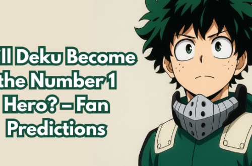Will Deku Become the Number 1 Hero? – Fan Predictions