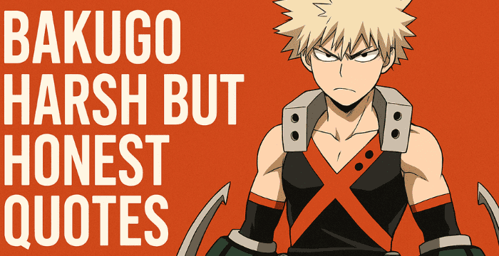 Bakugo Harsh but Honest Quotes