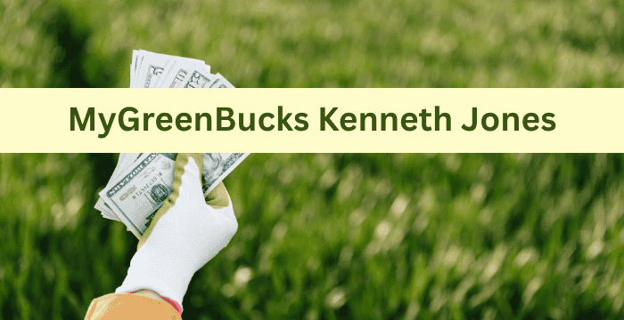 MyGreenBucks Kenneth Jones – What Sets His Financial Advice Apart