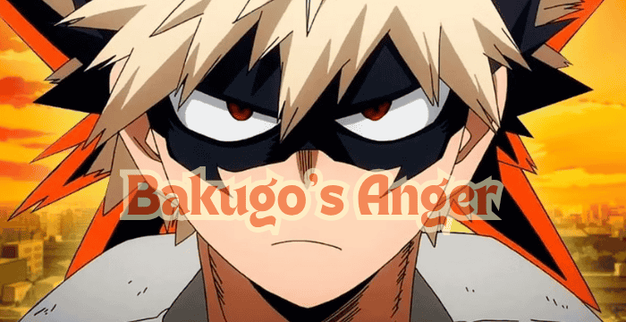 Bakugo’s Anger – Psychology Analysis