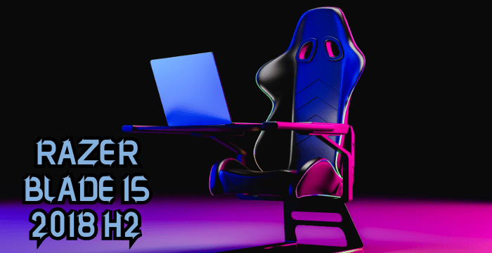 Razer Blade 15 2018 H2 – Complete Specifications & Overview